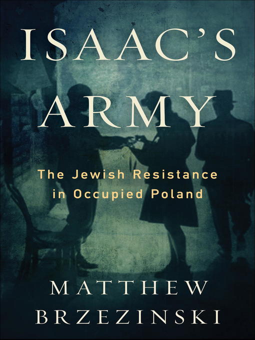 Title details for Isaac's Army by Matthew Brzezinski - Available